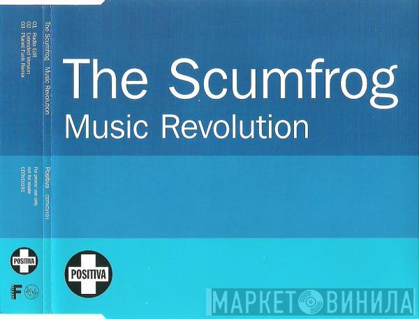  The Scumfrog  - Music Revolution
