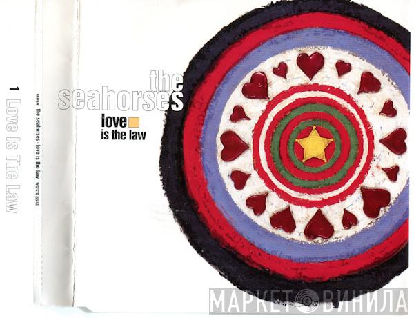 The Seahorses - Love Is The Law