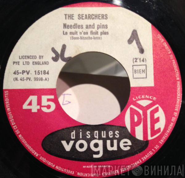  The Searchers  - Needles And Pins / Saturday Night Out