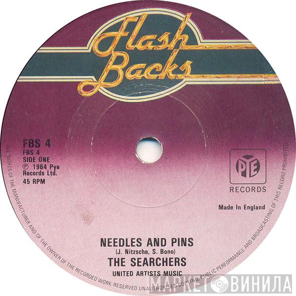 The Searchers  - Needles And Pins / Sweets For My Sweet