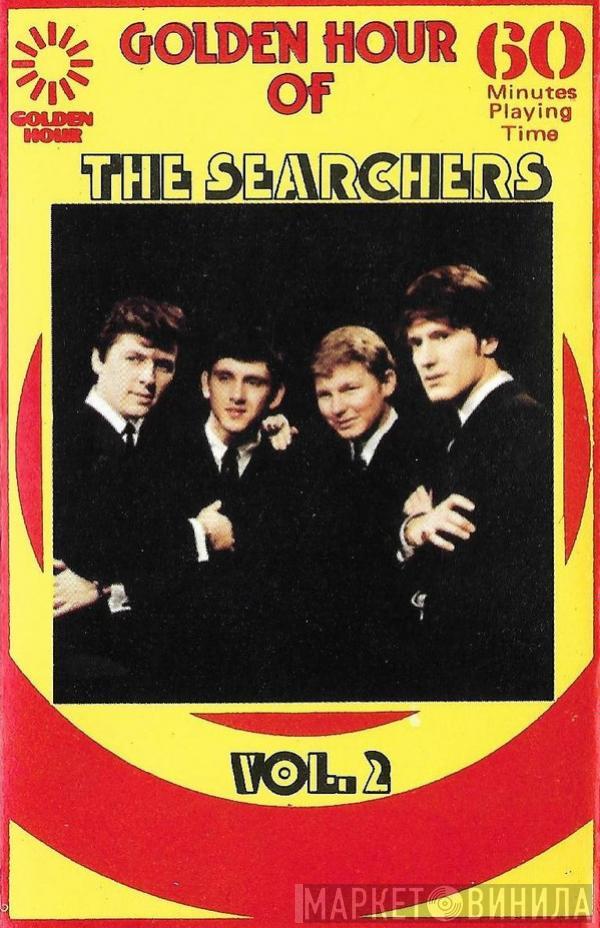  The Searchers  - Golden Hour Of The Searchers Vol. 2