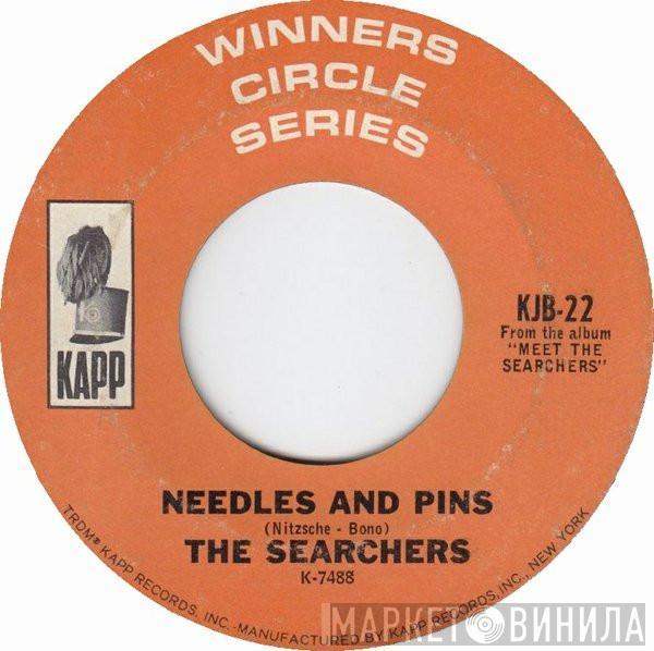  The Searchers  - Needles And Pins