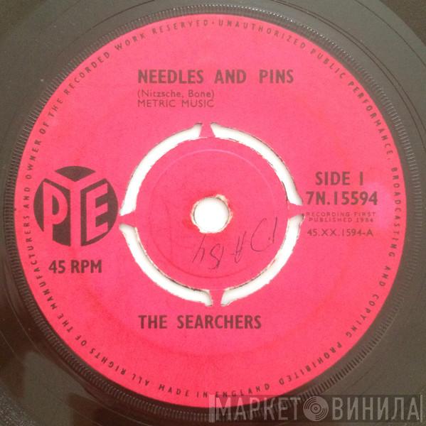  The Searchers  - Needles And Pins