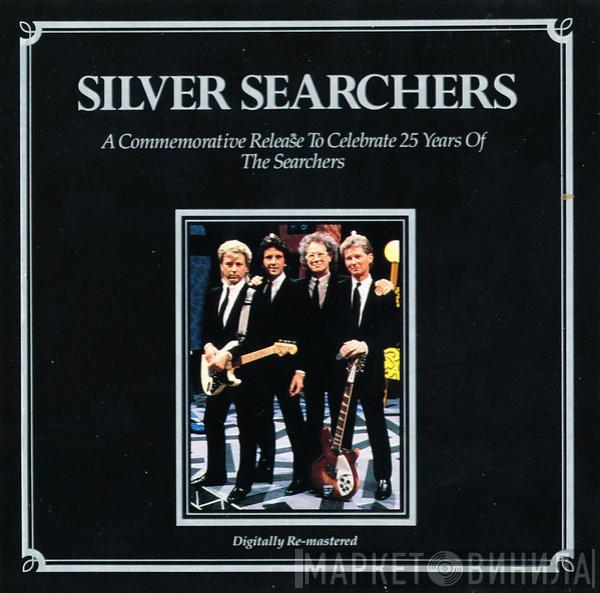 The Searchers - Silver Searchers