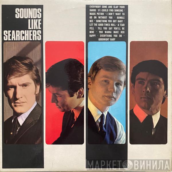 The Searchers - Sounds Like Searchers