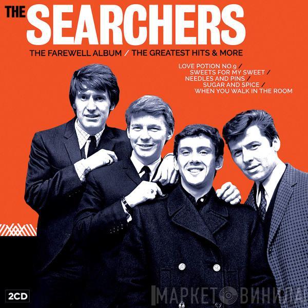The Searchers - The Farewell Album / The Greatest Hits & More