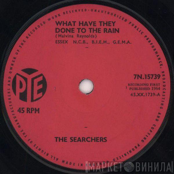 The Searchers - What Have They Done To The Rain