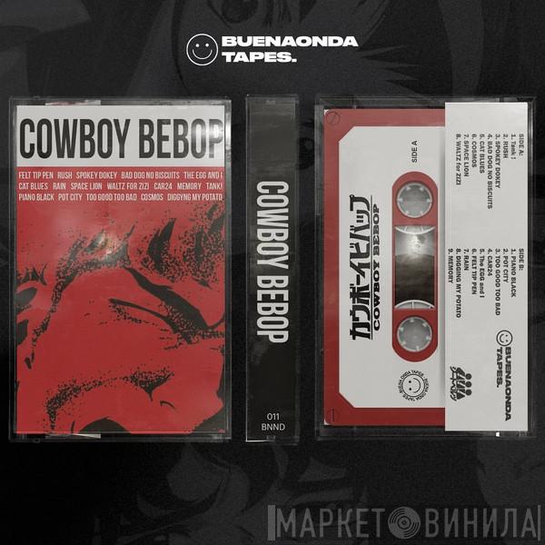  The Seatbelts  - Cowboy Bebop