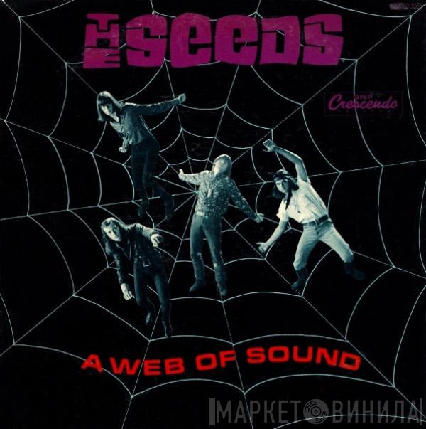  The Seeds  - A Web Of Sound