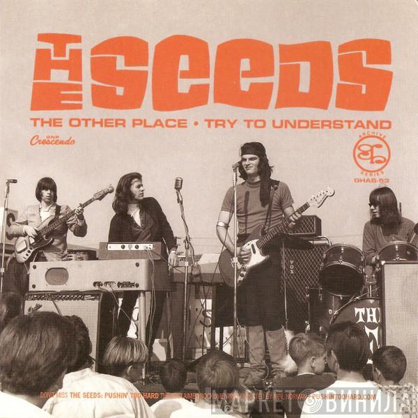 The Seeds - The Other Place / Try To Understand