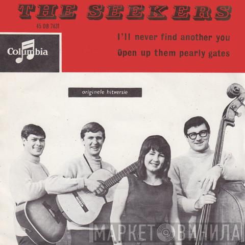  The Seekers  - I'll Never Find Another You / Open Up Them Pearly Gates