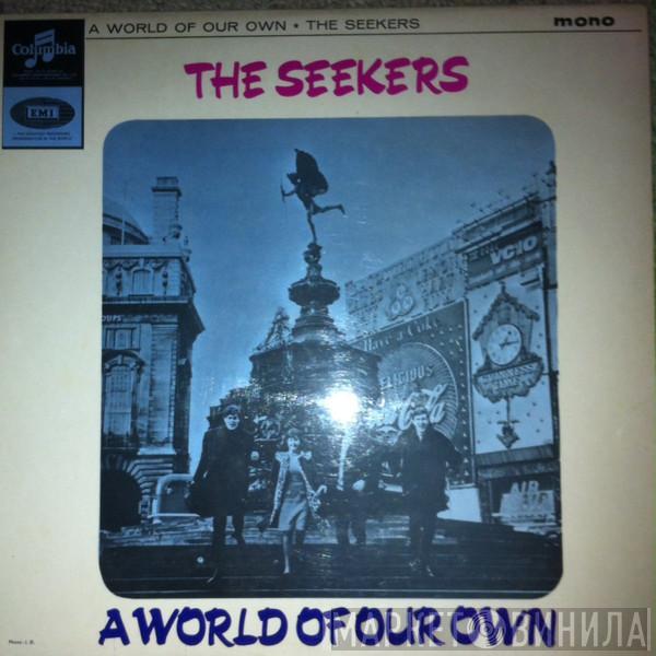  The Seekers  - A World Of Our Own