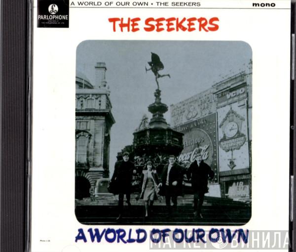  The Seekers  - A World Of Our Own