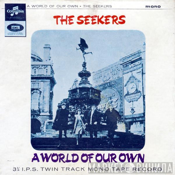  The Seekers  - A World Of Our Own
