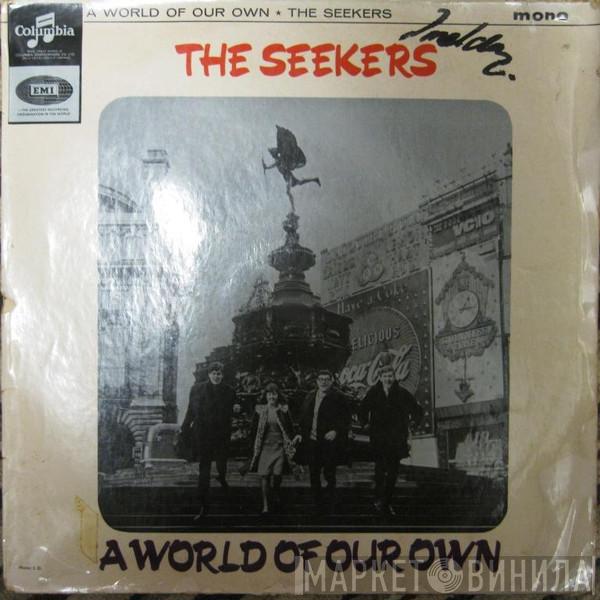  The Seekers  - A World Of Our Own