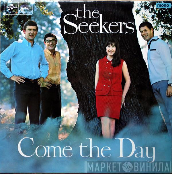 The Seekers - Come The Day