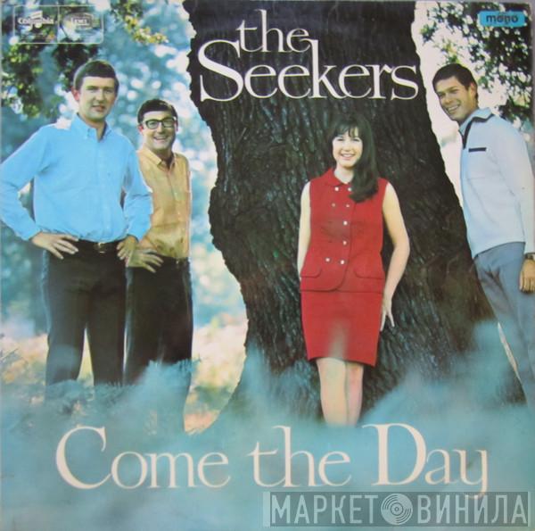  The Seekers  - Come The Day