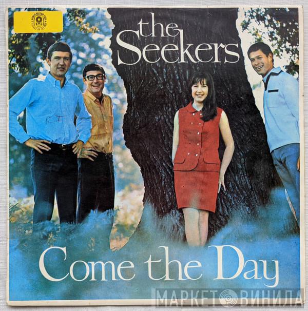  The Seekers  - Come The Day