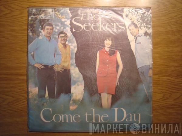  The Seekers  - Come The Day