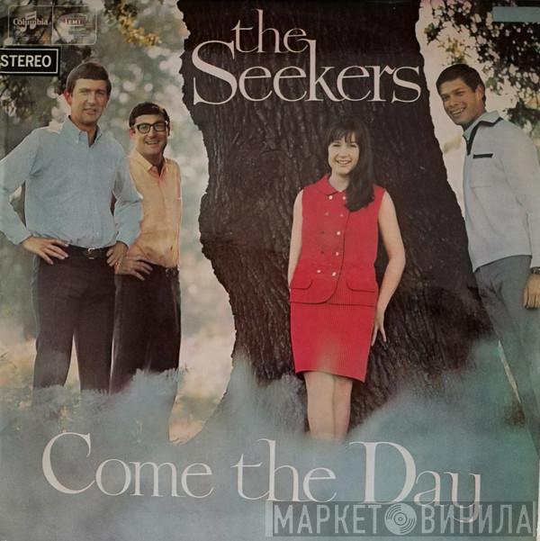  The Seekers  - Come The Day