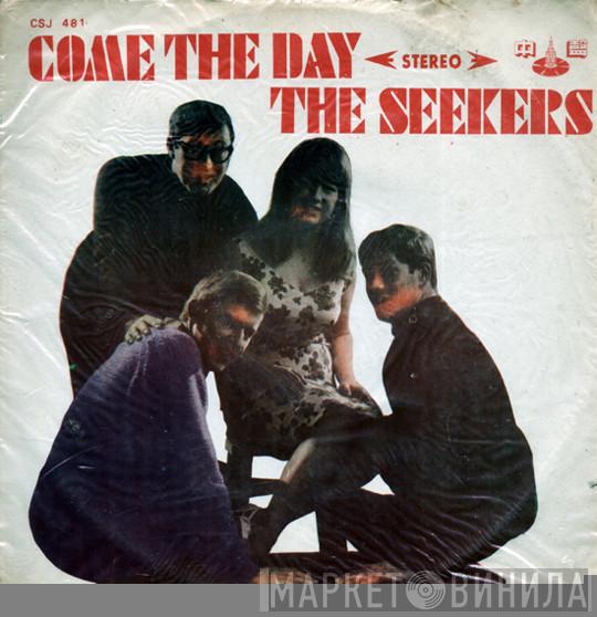  The Seekers  - Come The Day