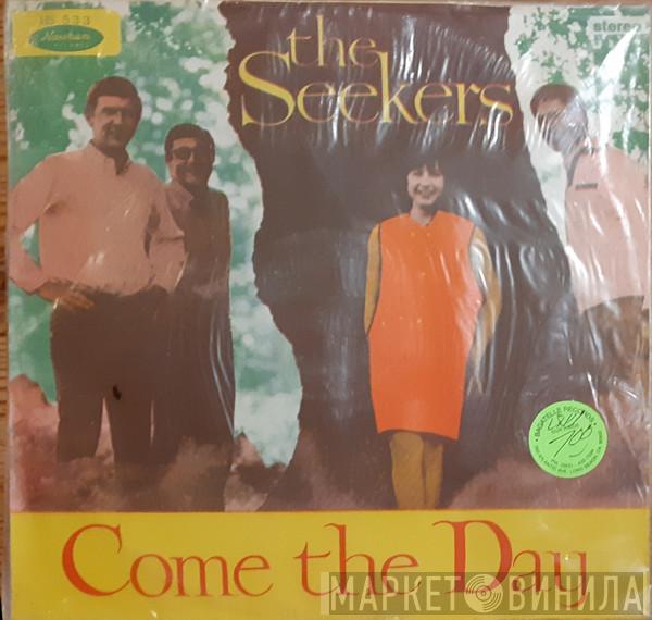  The Seekers  - Come The Day