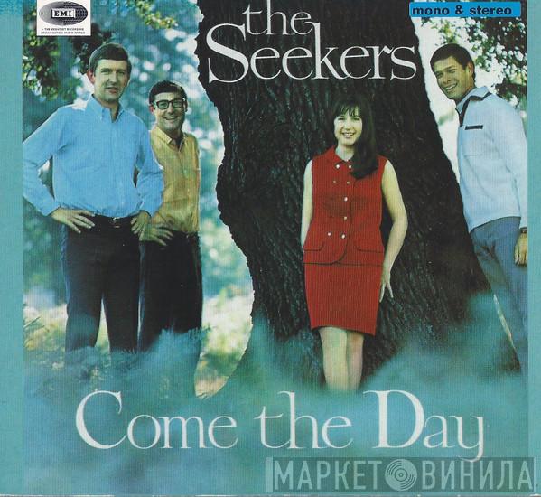  The Seekers  - Come The Day