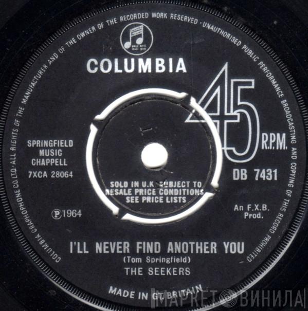The Seekers - I'll Never Find Another You