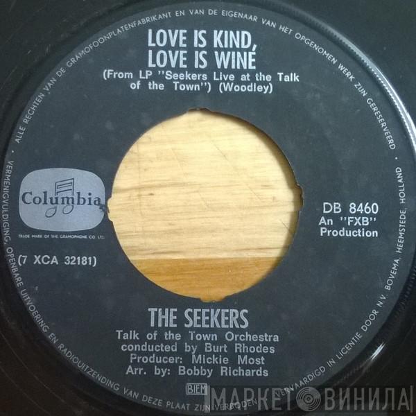  The Seekers  - Love Is Kind, Love Is Wine