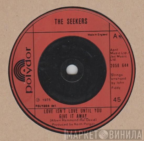 The Seekers - Love Isn't Love Until You Give It Away