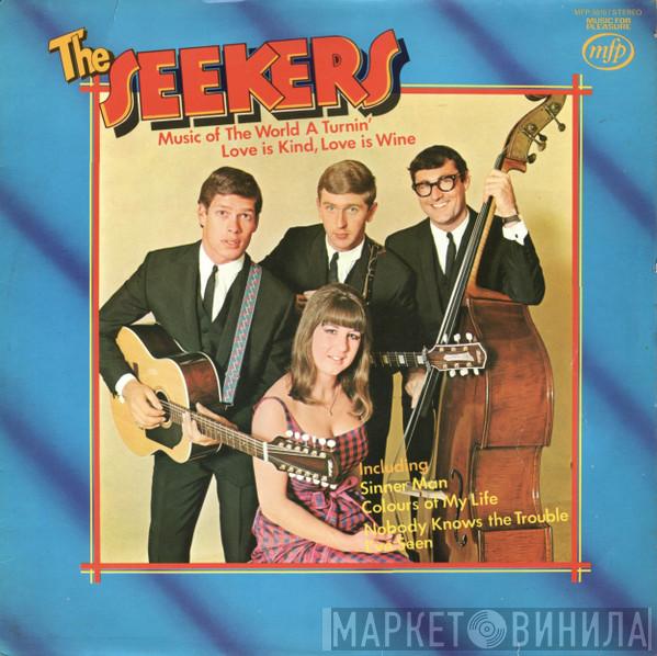 The Seekers - Music Of The World A Turnin' / Love Is Kind Love Is Wine