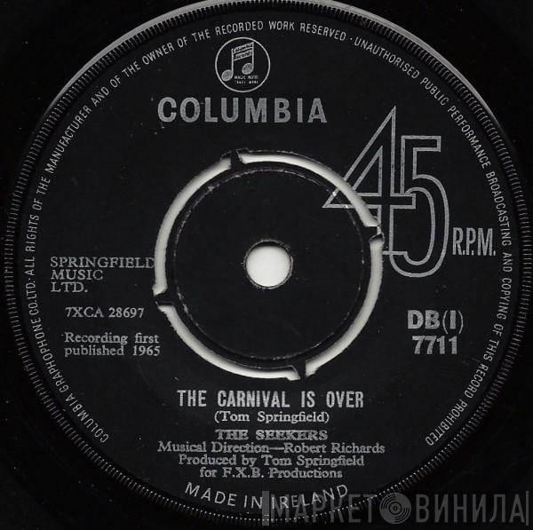  The Seekers  - The Carnival Is Over
