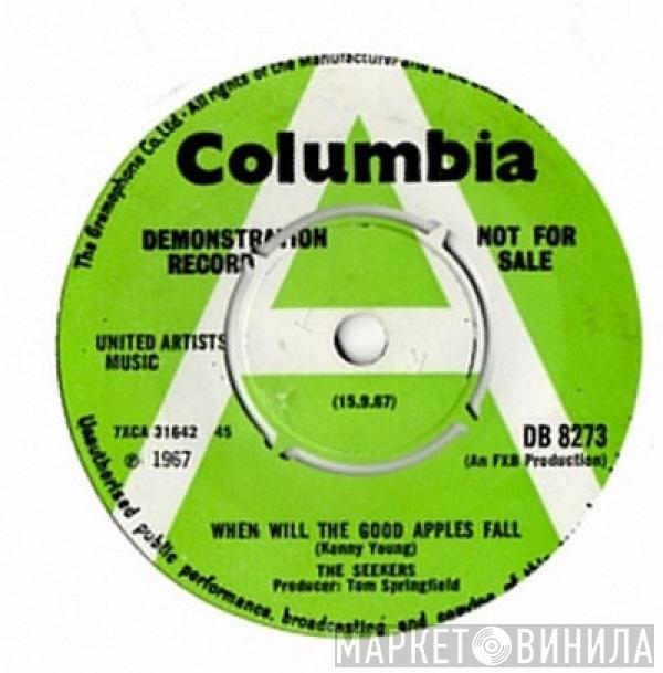  The Seekers  - When Will The Good Apples Fall