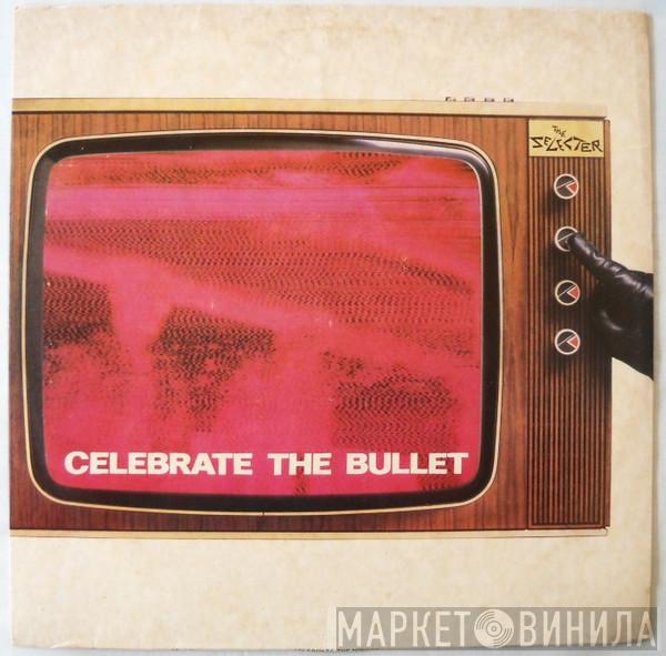  The Selecter  - Celebrate The Bullet