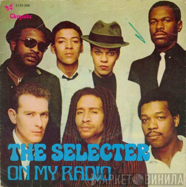  The Selecter  - On My Radio