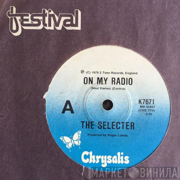 The Selecter  - On My Radio