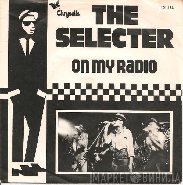  The Selecter  - On My Radio