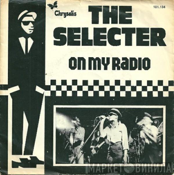  The Selecter  - On My Radio
