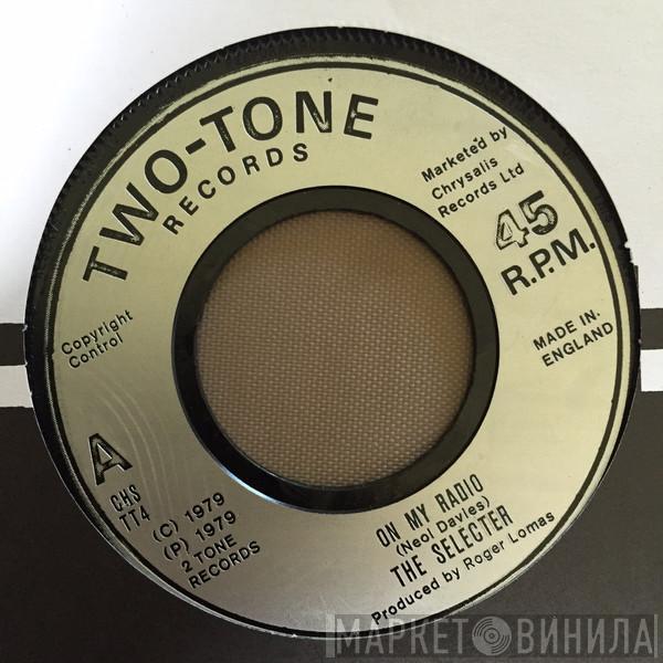  The Selecter  - On My Radio