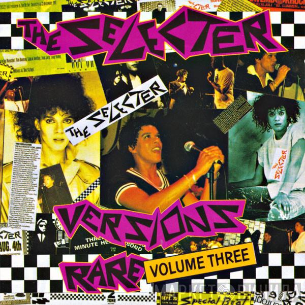 The Selecter - Rare Volume Three - Versions