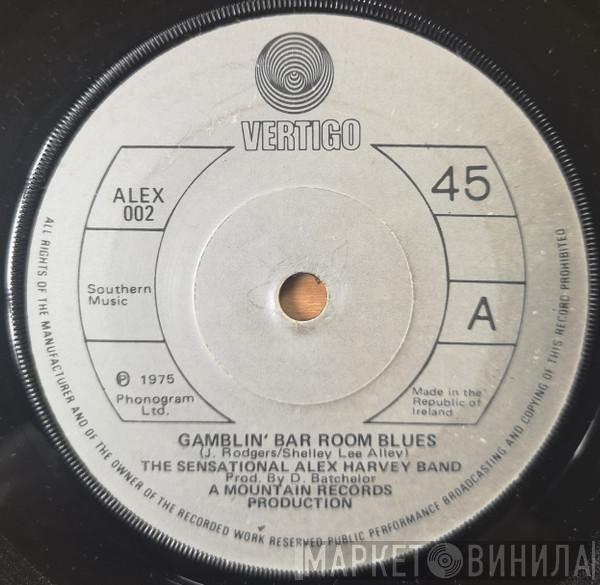  The Sensational Alex Harvey Band  - Gamblin' Bar Room Blues