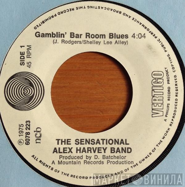  The Sensational Alex Harvey Band  - Gamblin' Bar Room Blues