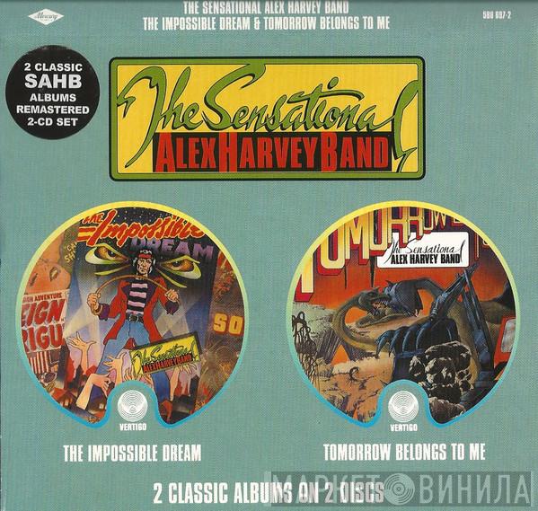 The Sensational Alex Harvey Band - The Impossible Dream / Tomorrow Belongs To Me