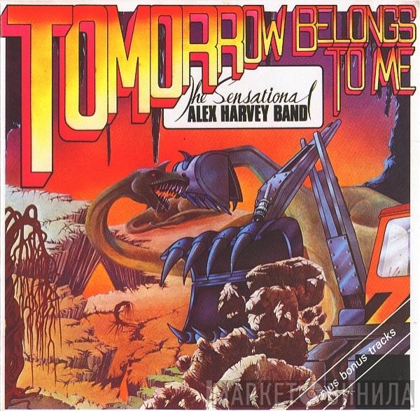  The Sensational Alex Harvey Band  - Tomorrow Belongs To Me