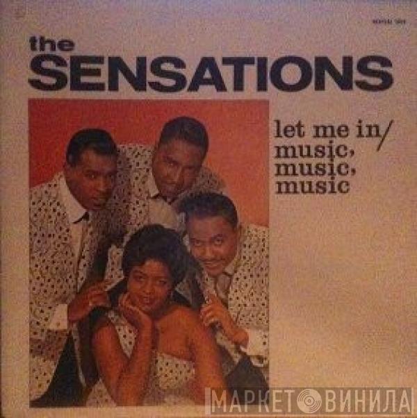  The Sensations   - Let Me In / Music Music Music