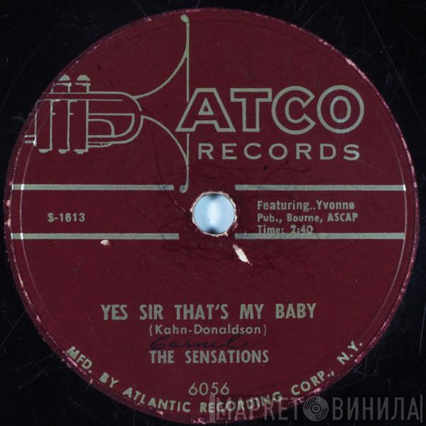  The Sensations   - Yes Sir, That's My Baby / Sympathy