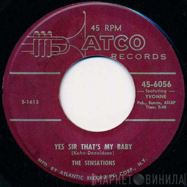 The Sensations   - Yes Sir That's My Baby / Sympathy