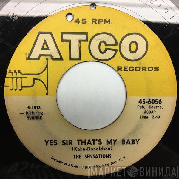  The Sensations   - Yes Sir That's My Baby / Sympathy