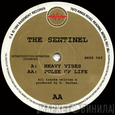  The Sentinel  - Heavy Vibes / Pulse Of Life