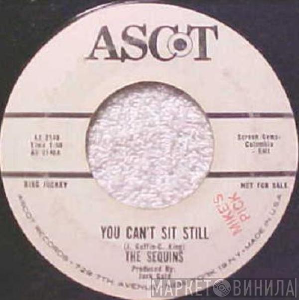 The Sequins  - You Can't Sit Still / Mr. Leader Of The Band